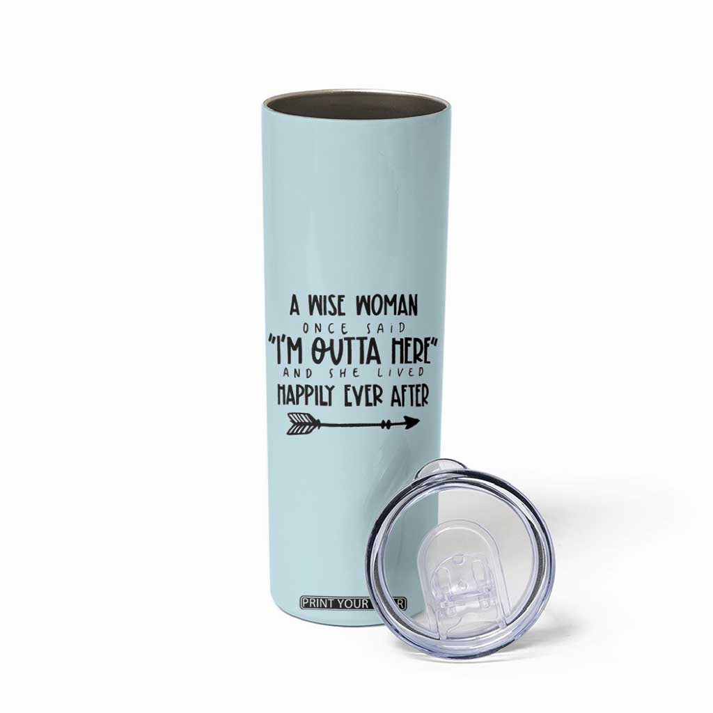 Retirement Gift For Women 2026 Skinny Tumbler A Wise Woman Once Said Im Outta Here TB10 Print Your Wear