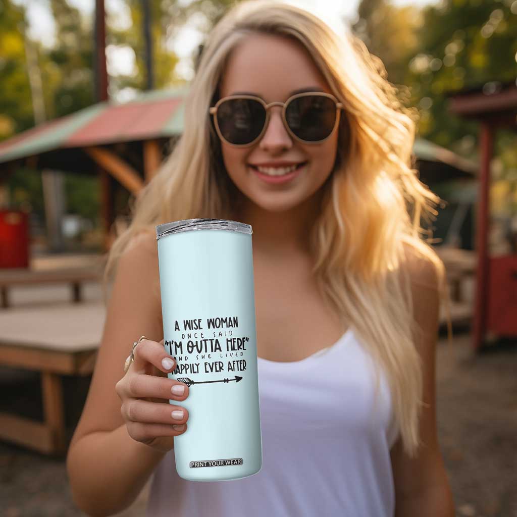 Retirement Gift For Women 2026 Skinny Tumbler A Wise Woman Once Said Im Outta Here TB10 Print Your Wear