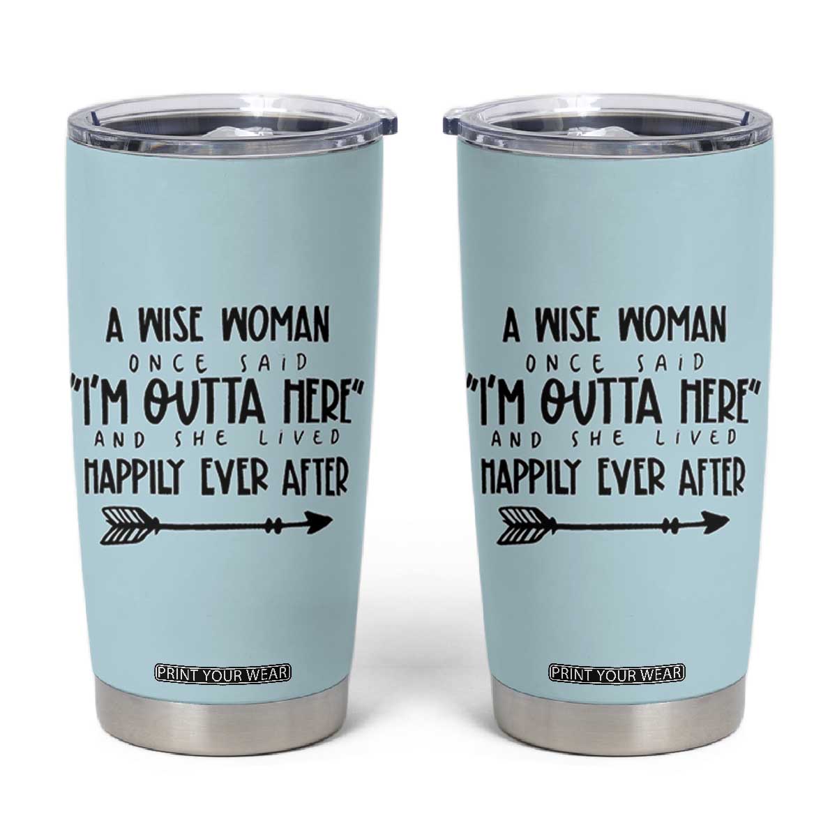 Retirement Gift For Women 2026 Tumbler Cup A Wise Woman Once Said Im Outta Here TB10 Blue Print Your Wear