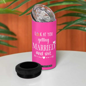 Funny Bride 4 in 1 Can Cooler Tumbler Look At You Getting All Married And Sh*t TB10 Print Your Wear