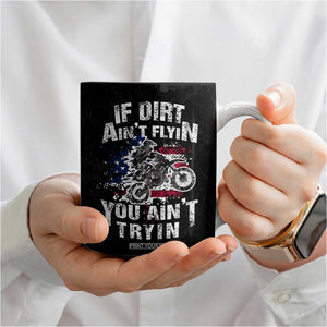 Funny Dirt Bike Motocross Coffee Mug Dirtbike MX If Dirt Aint Flyin You Aint Tryin US Flag TB10 Print Your Wear