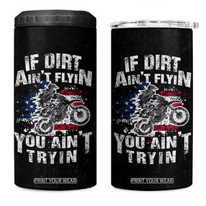 Funny Dirt Bike Motocross 4 in 1 Can Cooler Tumbler Dirtbike MX If Dirt Aint Flyin You Aint Tryin US Flag TB10 One Size: 16 oz Black Print Your Wear