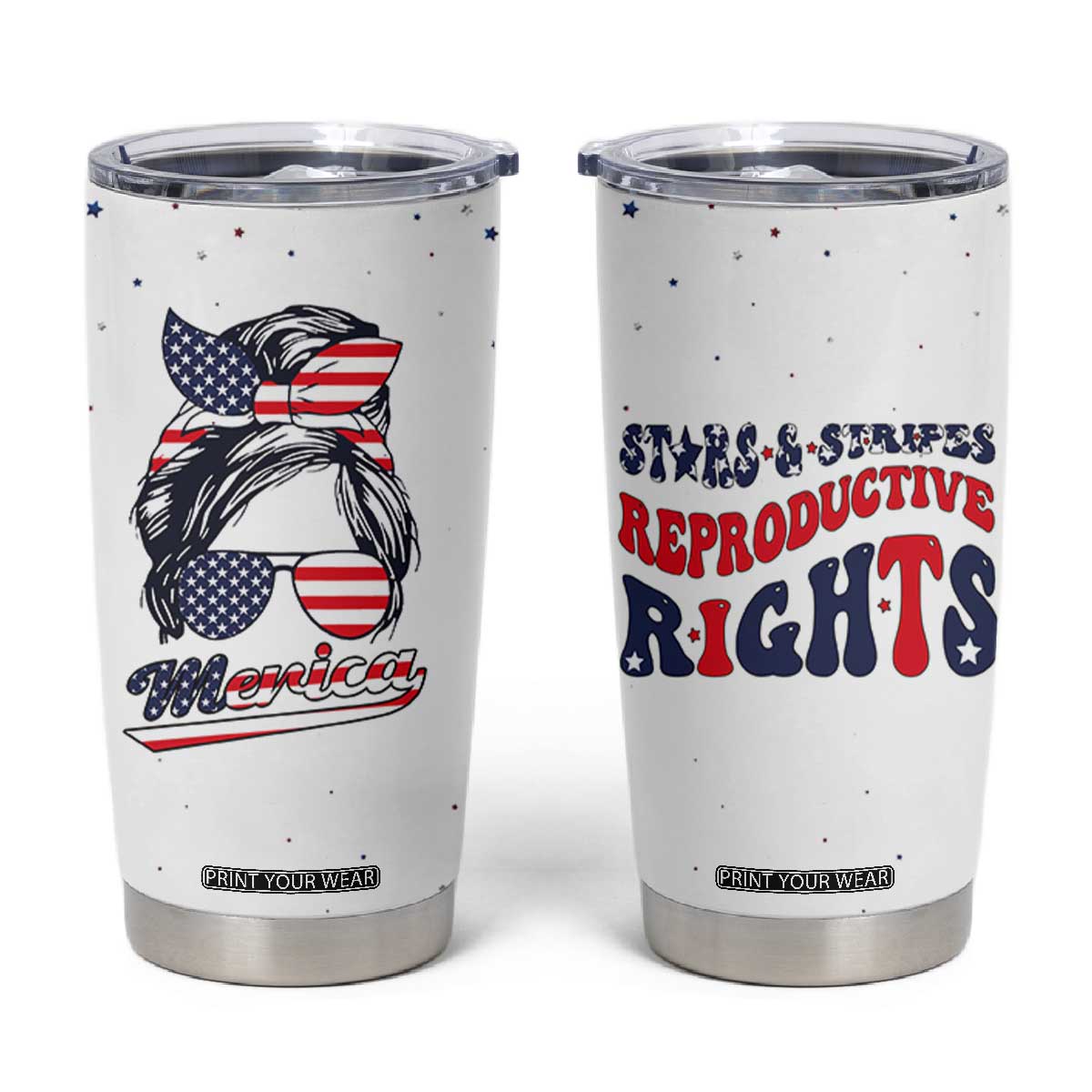 Retro Reproductive Rights Tumbler Cup Merica Stars Stripes Feminist 4th Of July TB10 White Print Your Wear