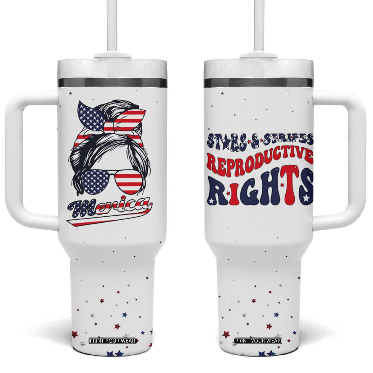 Retro Reproductive Rights Tumbler With Handle Merica Stars Stripes Feminist 4th Of July TB10 One Size: 40 oz White Print Your Wear