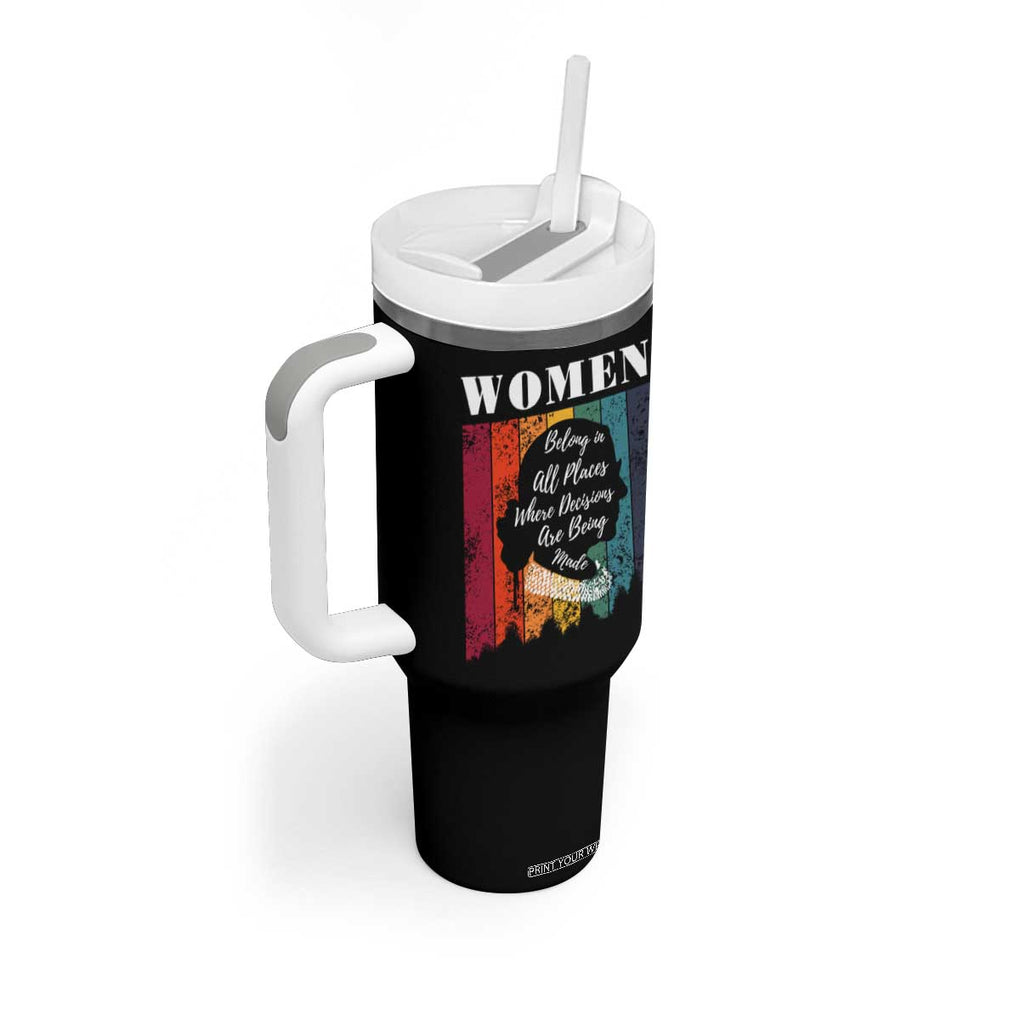 Ruth Bader Ginsburg RBG Quote Tumbler With Handle Women Belong In All Places Where Decisions Are Being Made Feminist Gifts Women TB10 Print Your Wear