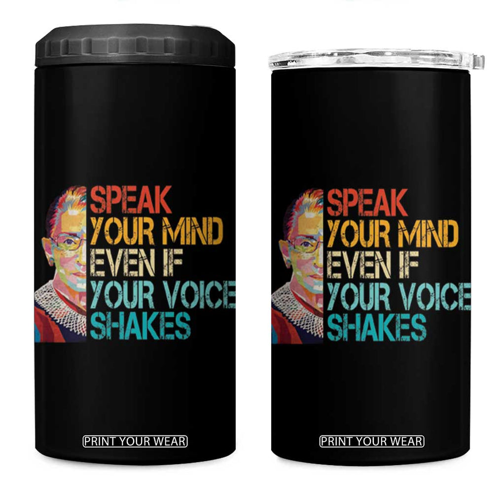 Ruth Bader Ginsburg RBG Quote 4 in 1 Can Cooler Tumbler Speak Your Mind Even If Your Voice Shakes Feminist Gifts Women TB10 One Size: 16 oz Black Print Your Wear