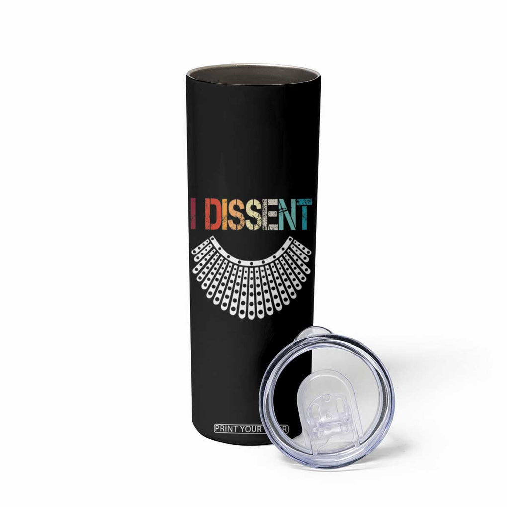 Ruth Bader Ginsburg Skinny Tumbler I Dissent Notorious RBG Quote Feminist Gifts Women TB10 Print Your Wear