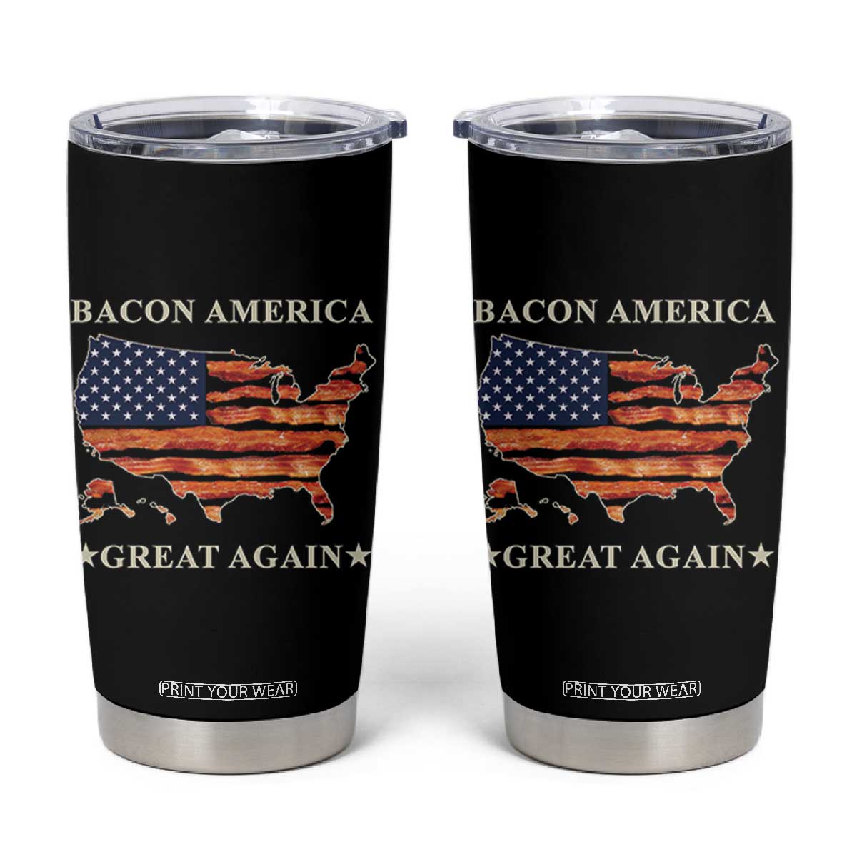 Funny Bacon American Great Again US Flag Tumbler Cup TB10 Black Print Your Wear