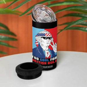Too Cool For British Rule 4 in 1 Can Cooler Tumbler Funny Patrotic 4th Of July Independence Day TB10 Print Your Wear