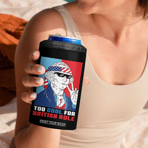 Too Cool For British Rule 4 in 1 Can Cooler Tumbler Funny Patrotic 4th Of July Independence Day TB10 Print Your Wear