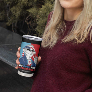 Too Cool For British Rule Tumbler Cup Funny Patrotic 4th Of July Independence Day TB10 Print Your Wear