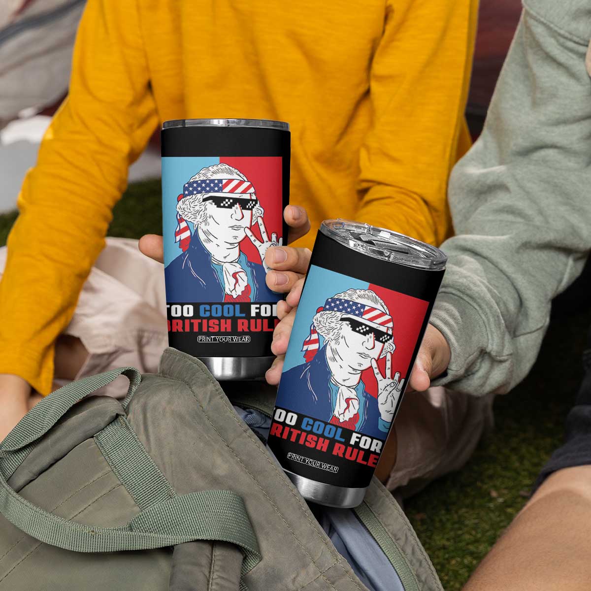 Too Cool For British Rule Tumbler Cup Funny Patrotic 4th Of July Independence Day TB10 Print Your Wear