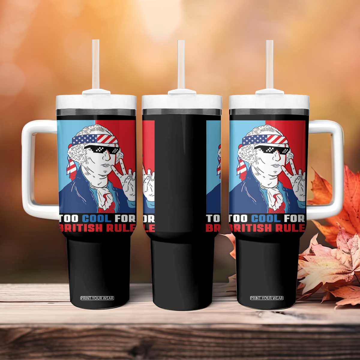 Too Cool For British Rule Tumbler With Handle Funny Patrotic 4th Of July Independence Day TB10 Print Your Wear