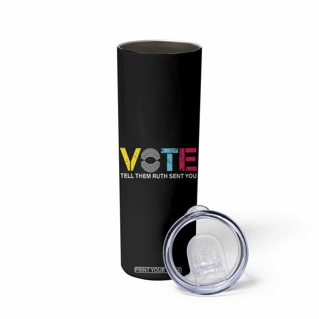 RBG Quote Skinny Tumbler Vote Tell Them Ruth Send You TB10 Print Your Wear