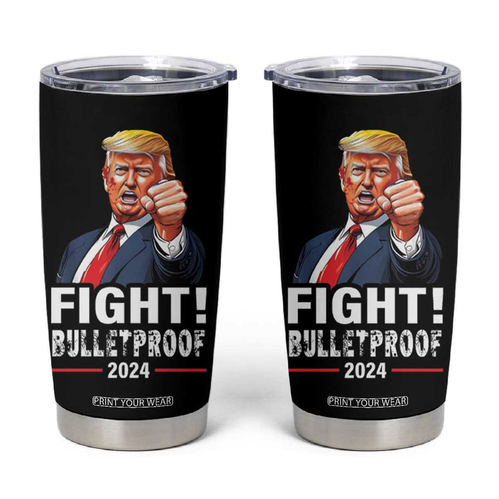 Trump 2024 Tumbler Cup Fight BulletProof At Election Rally American TB10 Black Print Your Wear
