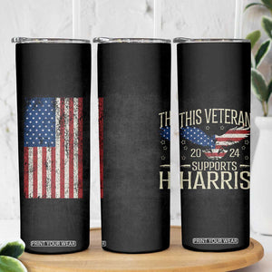 This Veteran Supports Harris 2024 Election Skinny Tumbler American Flag Eagle Grandpa Dad Gifts TB10 Print Your Wear