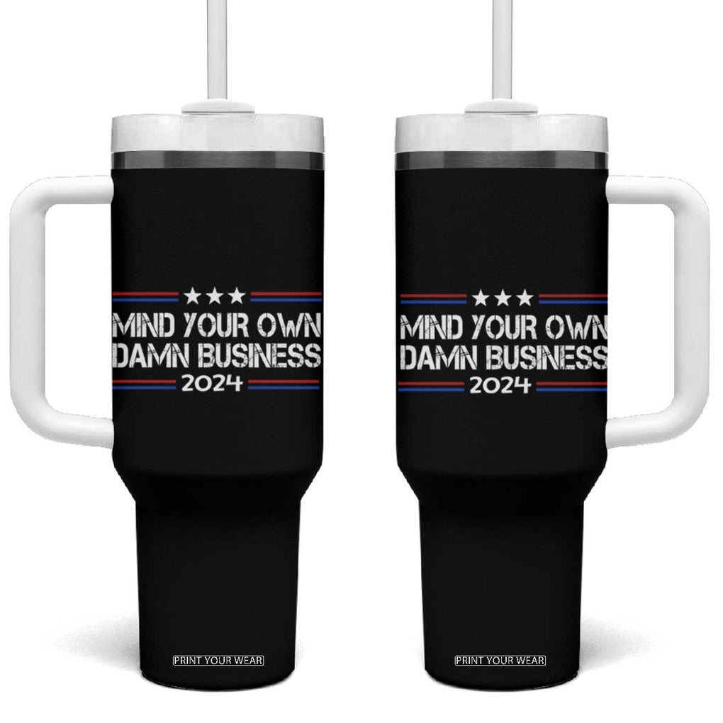 Harris Walz 2024 Election Tumbler With Handle Mind Your Own Damn Business TB10 One Size: 40 oz Black Print Your Wear