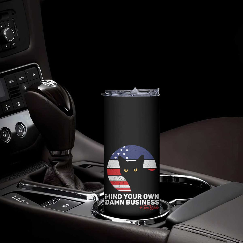 Harris Walz 2024 Election Skinny Tumbler Tim Walzt Mind Your Own Damn Business Cat Ladies Vote for Blue American Flag TB10 Print Your Wear
