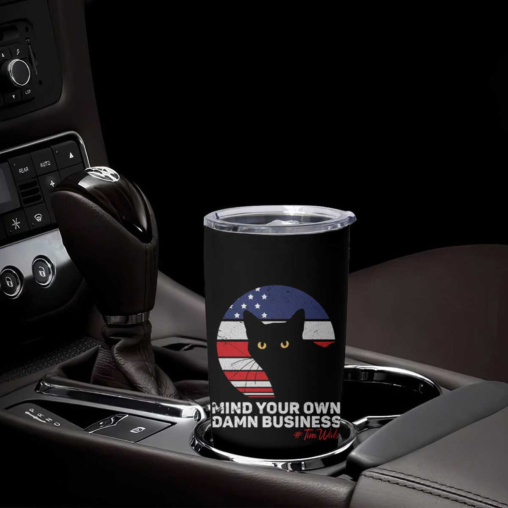 Harris Walz 2024 Election Tumbler Cup Tim Walzt Mind Your Own Damn Business Cat Ladies Vote for Blue American Flag TB10 Print Your Wear