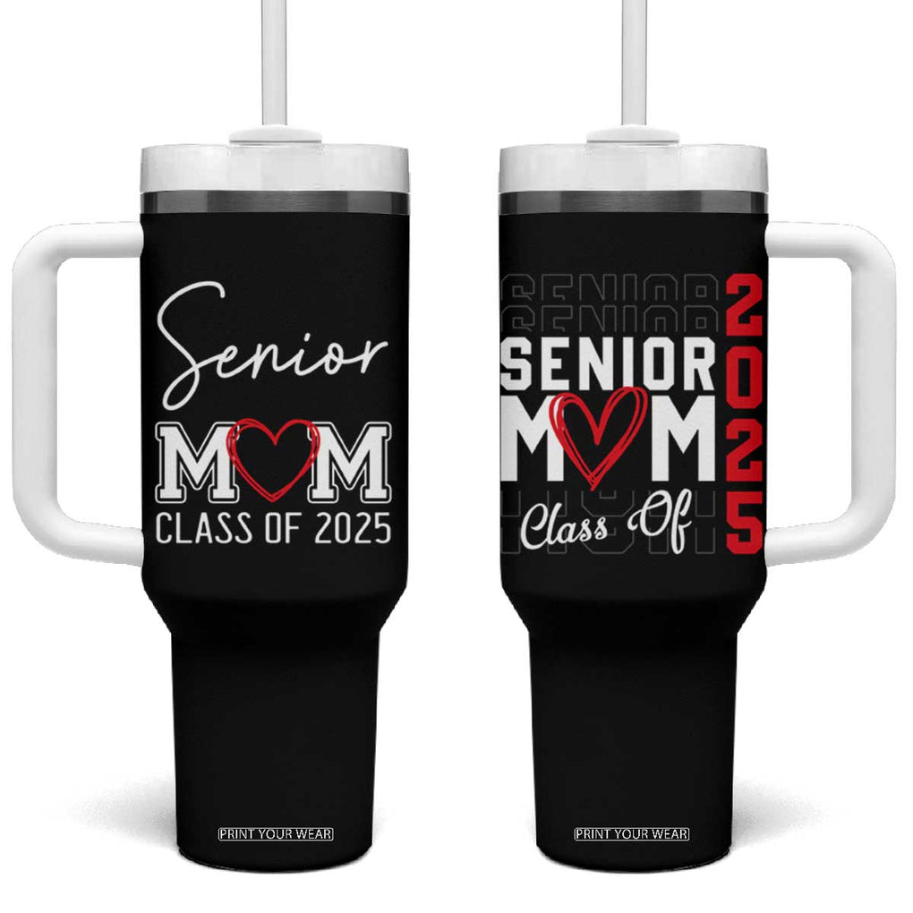 Senior Mom Class Of 2025 Back To School Tumbler With Handle Proud Mom of Graduate Graduation TB10 One Size: 40 oz Black Print Your Wear