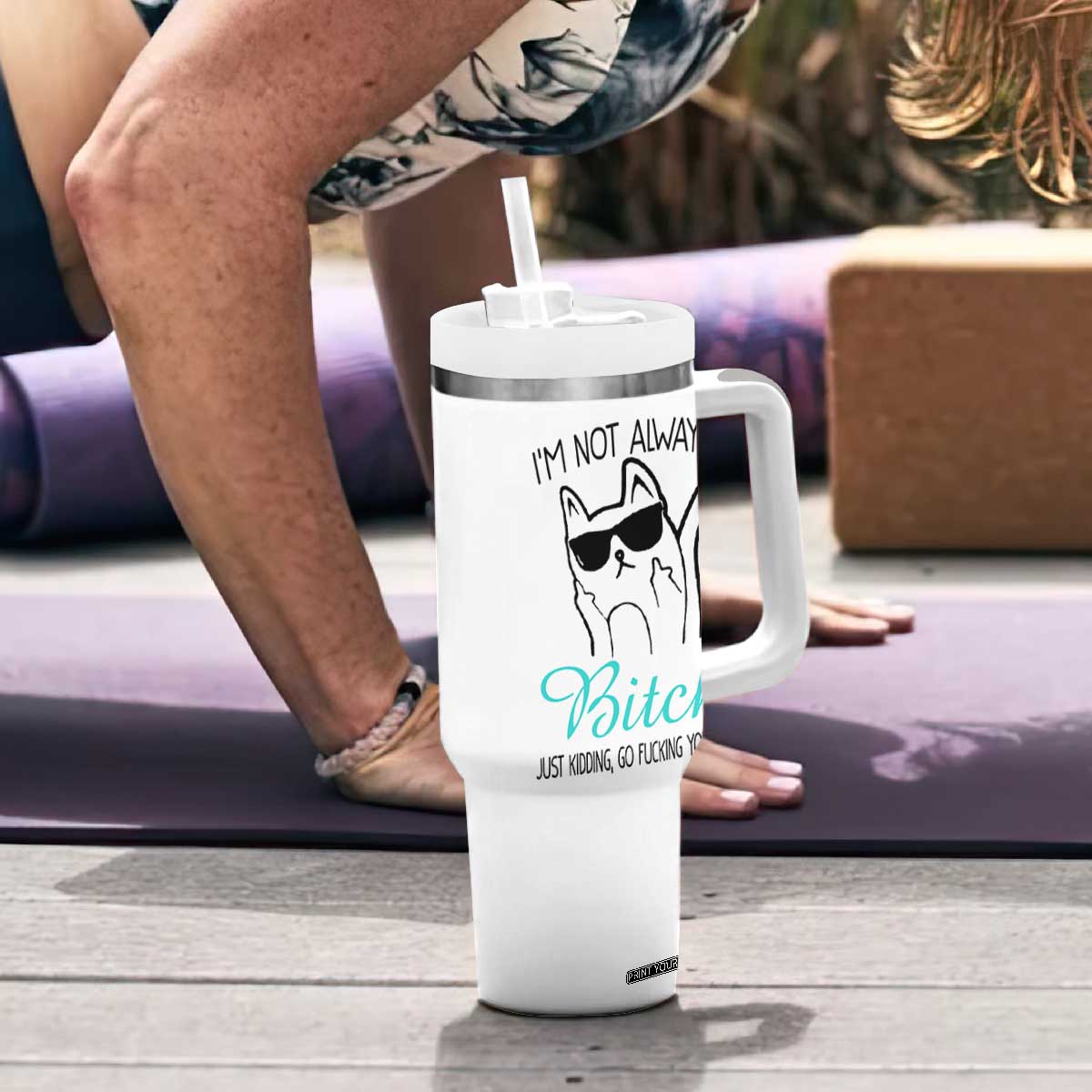 Best Friend Tumbler With Handle Im Not Always A Bitch Just Kidding Go Fuck Yourself TB10 Print Your Wear