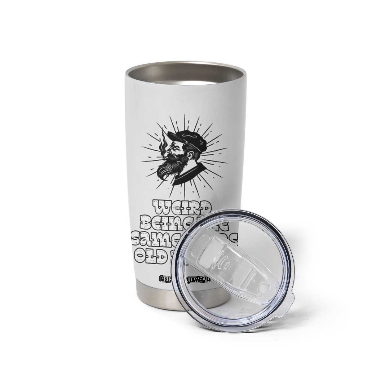 Weird Being the Same Age As Old People Tumbler Cup Funny 50th 60th 70th Birthday Gifts for Men Him Husband Grandpa TB10 Print Your Wear