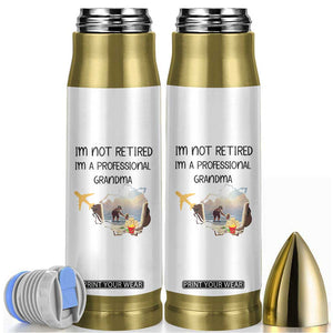 Retirement Gifts For Grandma Bullet Tumbler Im Not Retired Full Time Grandma TB10 White Print Your Wear
