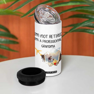 Retirement Gifts For Grandma 4 in 1 Can Cooler Tumbler Im Not Retired Full Time Grandma TB10 Print Your Wear