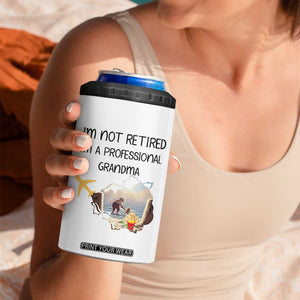 Retirement Gifts For Grandma 4 in 1 Can Cooler Tumbler Im Not Retired Full Time Grandma TB10 Print Your Wear