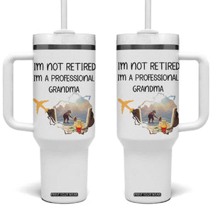 Retirement Gifts For Grandma Tumbler With Handle Im Not Retired Full Time Grandma TB10 One Size: 40 oz White Print Your Wear