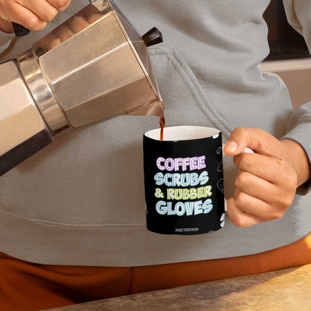 Coffee Scrubs Rubber Gloves Coffee Mug Funny Nurse Doctor Hospital Staff Gifts TB10 Print Your Wear