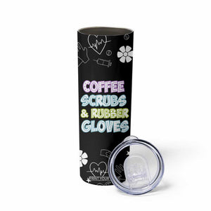 Coffee Scrubs Rubber Gloves Skinny Tumbler Funny Nurse Doctor Hospital Staff Gifts TB10 Print Your Wear