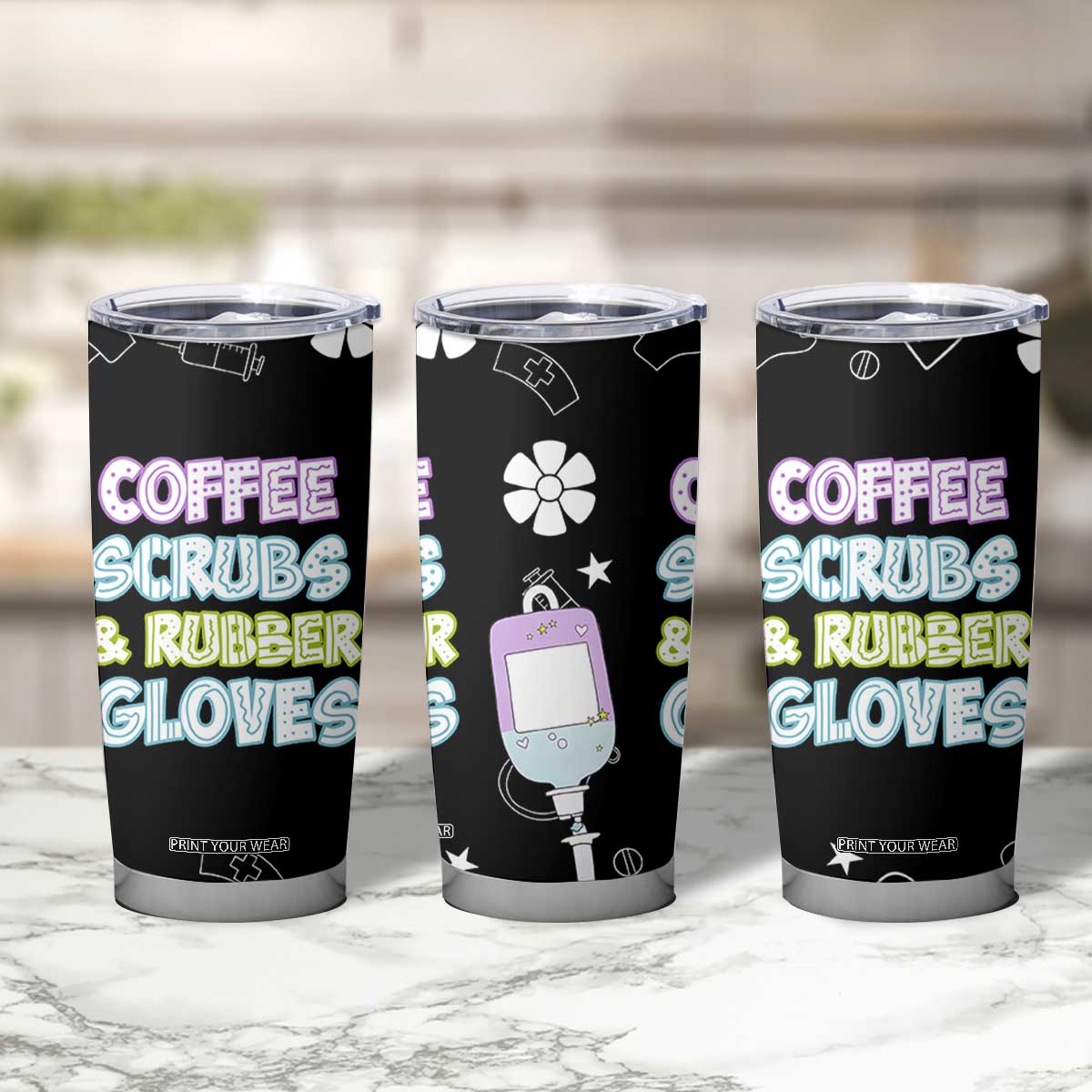 Coffee Scrubs Rubber Gloves Tumbler Cup Funny Nurse Doctor Hospital Staff Gifts TB10 Print Your Wear