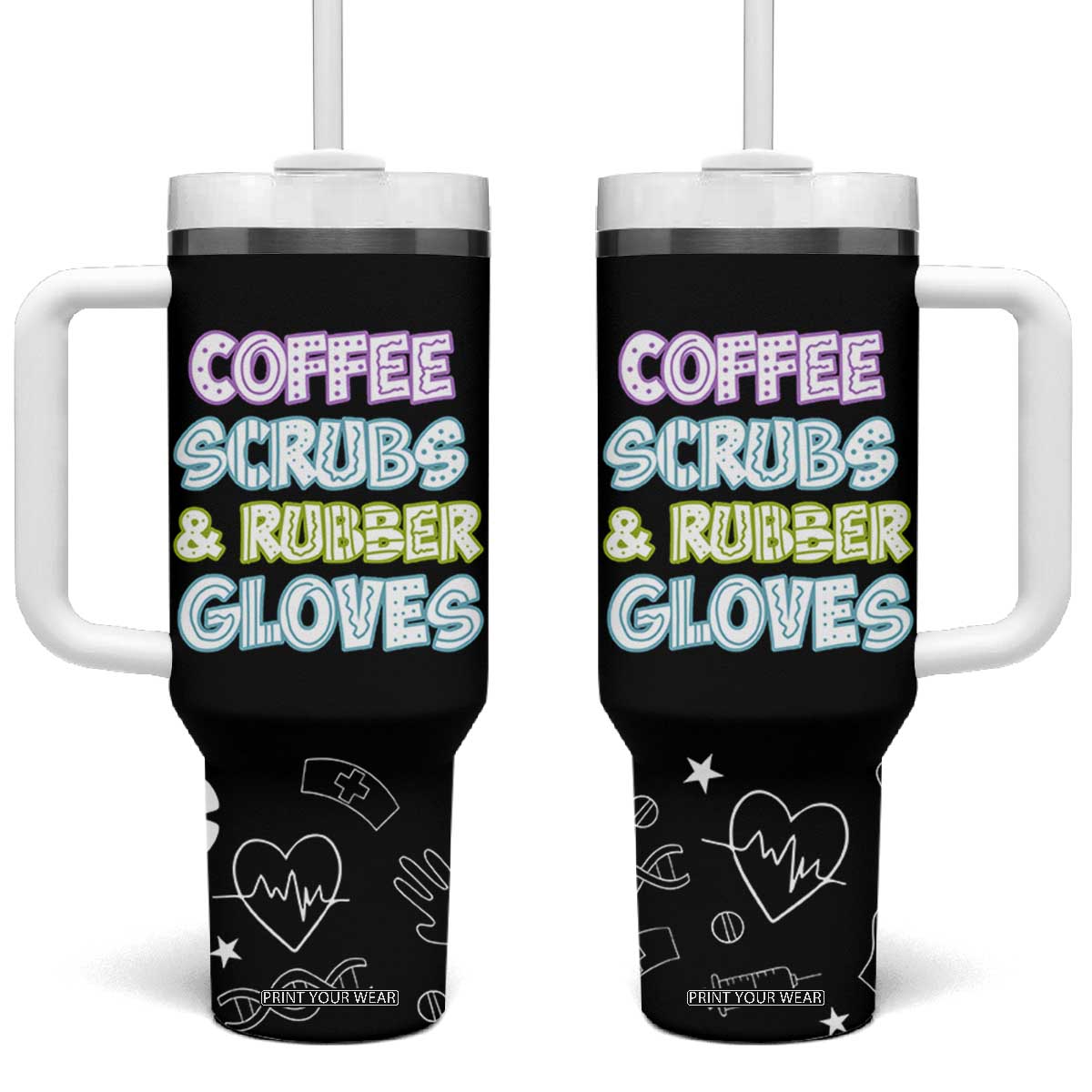 Coffee Scrubs Rubber Gloves Tumbler With Handle Funny Nurse Doctor Hospital Staff Gifts TB10 One Size: 40 oz Black Print Your Wear