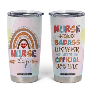 Nurse Gifts For Women Tumbler Cup Because Badass Life Saver Is Not An Official Job Title TB10 Multicolor Print Your Wear