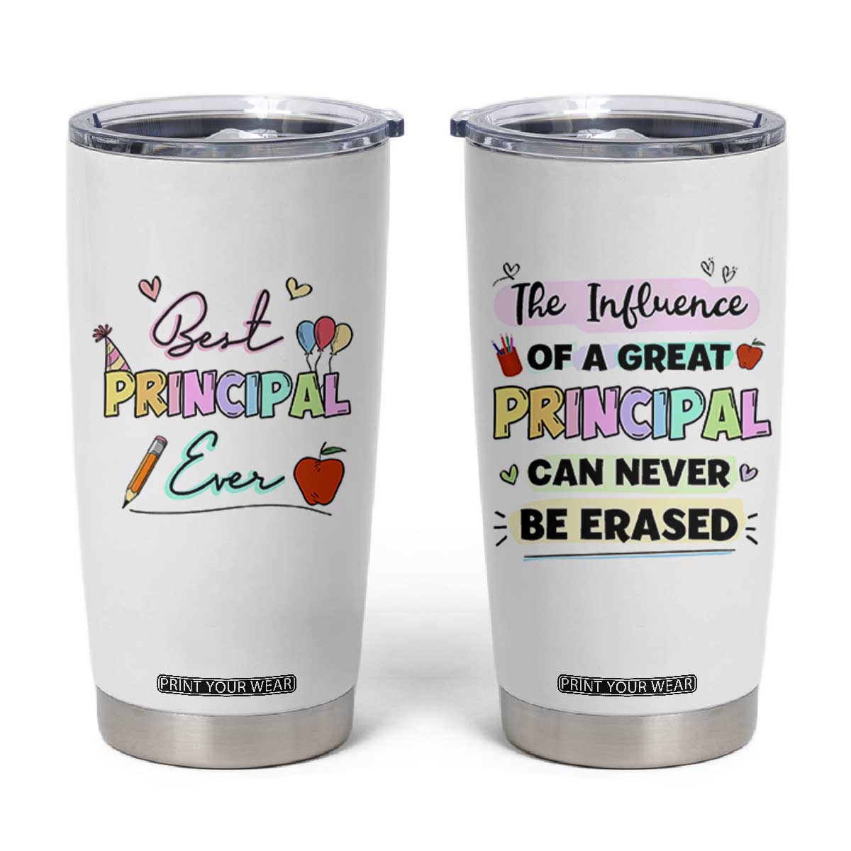 Principal Gifts Tumbler Cup School Principals Day Best Principal Ever TB10 White Print Your Wear