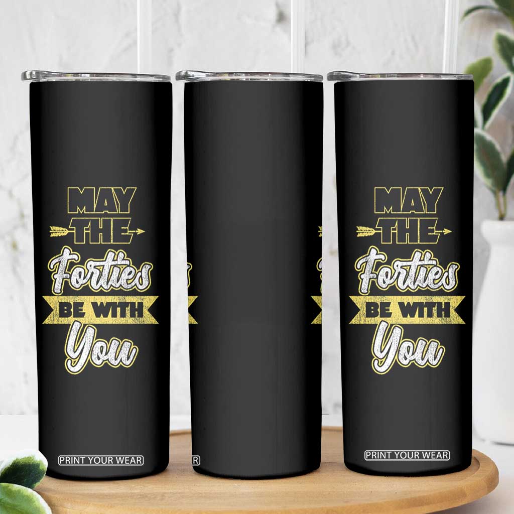 40th Birthday Gifts Skinny Tumbler 1986 40 Year Old Birthday May The Forties Be With You TB10 Print Your Wear