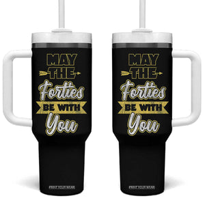 40th Birthday Gifts Tumbler With Handle 1986 40 Year Old Birthday May The Forties Be With You TB10 One Size: 40 oz Black Print Your Wear