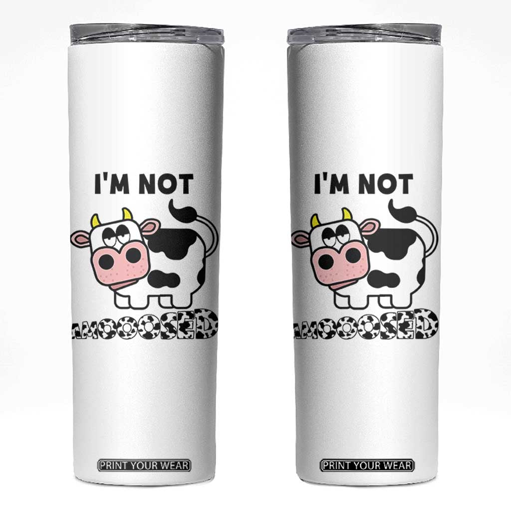 Funny Cow Lovers Skinny Tumbler Not Amooosed TB10 White Print Your Wear