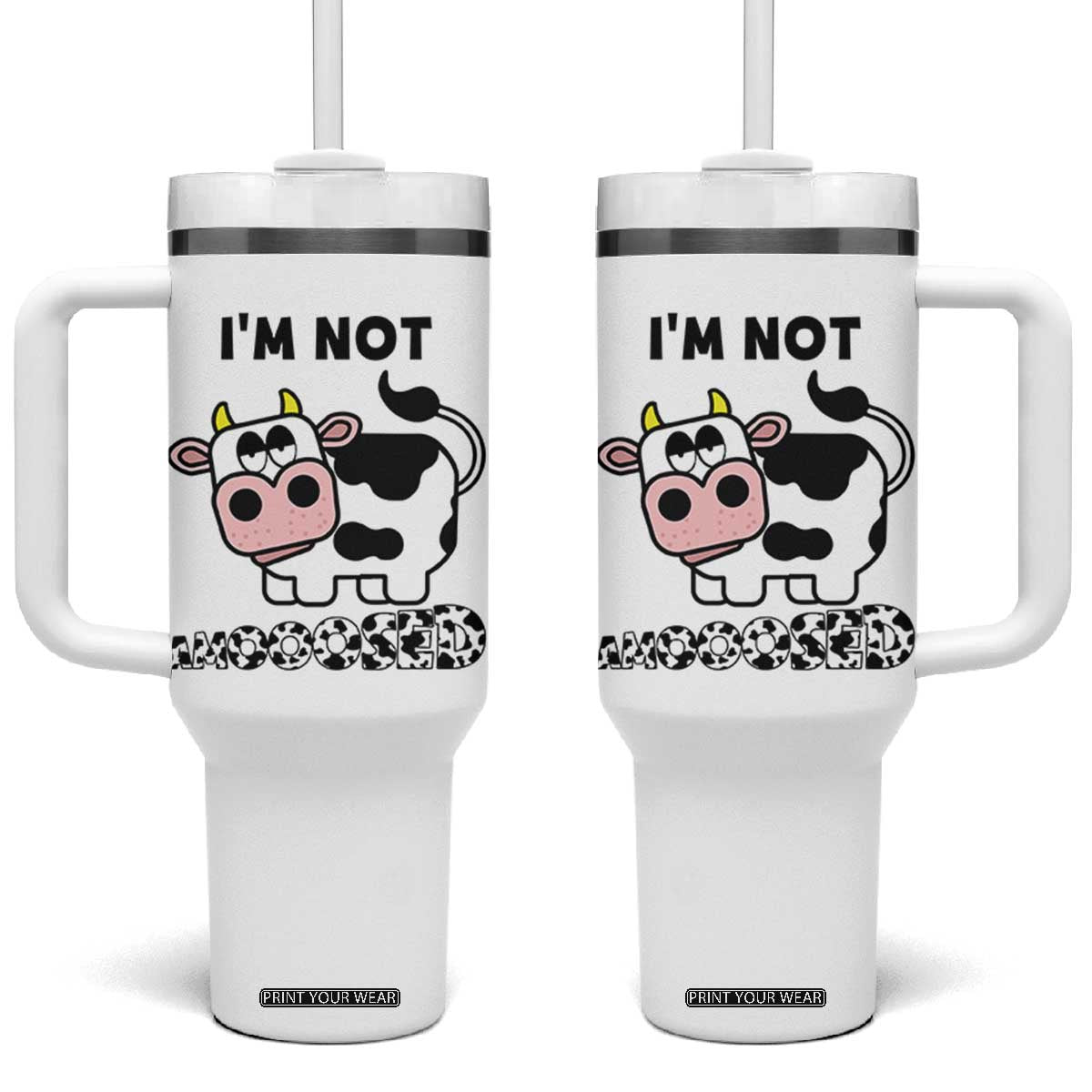 Funny Cow Lovers Tumbler With Handle Not Amooosed TB10 One Size: 40 oz White Print Your Wear