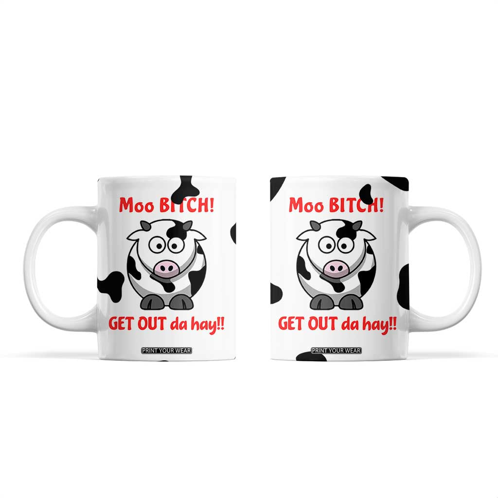 Funny Cow Lovers Coffee Mug Moo Bitch Get Out Heifer Cow Print TB10 White Print Your Wear