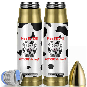 Funny Cow Lovers Bullet Tumbler Moo Bitch Get Out Heifer Cow Print TB10 White Print Your Wear
