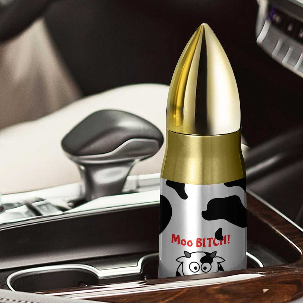 Funny Cow Lovers Bullet Tumbler Moo Bitch Get Out Heifer Cow Print TB10 Print Your Wear