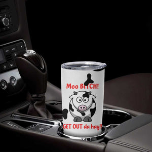 Funny Cow Lovers Tumbler Cup Moo Bitch Get Out Heifer Cow Print TB10 Print Your Wear