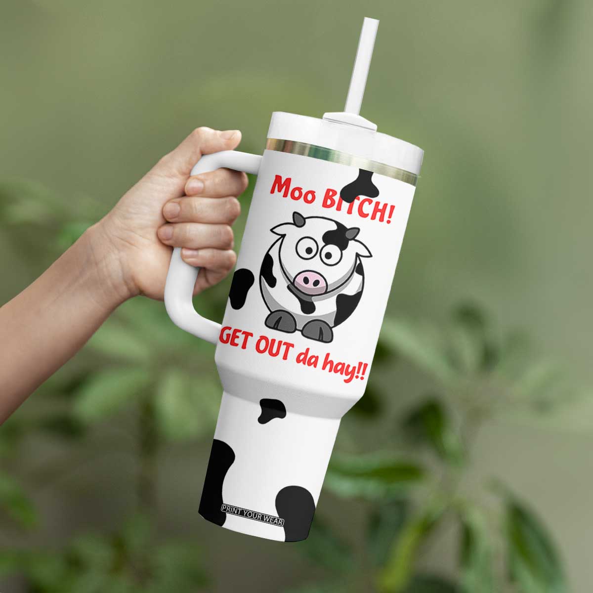 Funny Cow Lovers Tumbler With Handle Moo Bitch Get Out Heifer Cow Print TB10 Print Your Wear