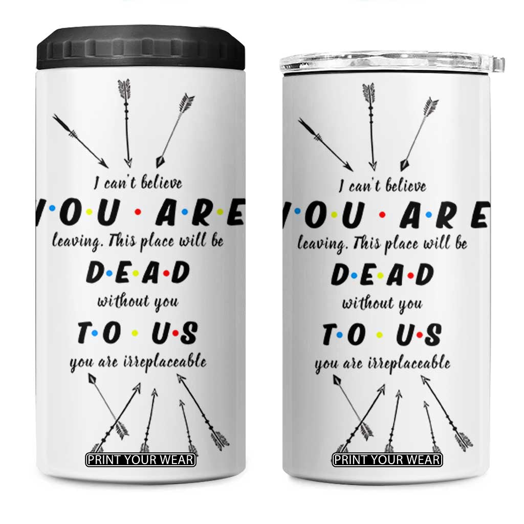 Goodbye Gift 4 in 1 Can Cooler Tumbler You Are Dead To Us Coworker Leaving Gifts TB10 One Size: 16 oz White Print Your Wear