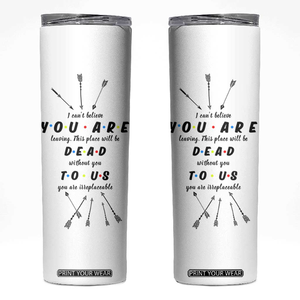 Goodbye Gift Skinny Tumbler You Are Dead To Us Coworker Leaving Gifts TB10 White Print Your Wear