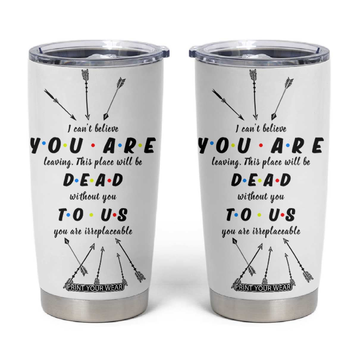 Goodbye Gift Tumbler Cup You Are Dead To Us Coworker Leaving Gifts TB10 White Print Your Wear