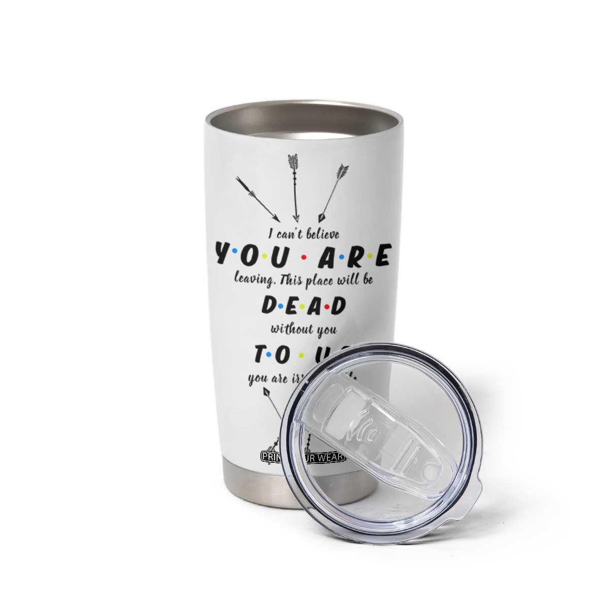 Goodbye Gift Tumbler Cup You Are Dead To Us Coworker Leaving Gifts TB10 Print Your Wear