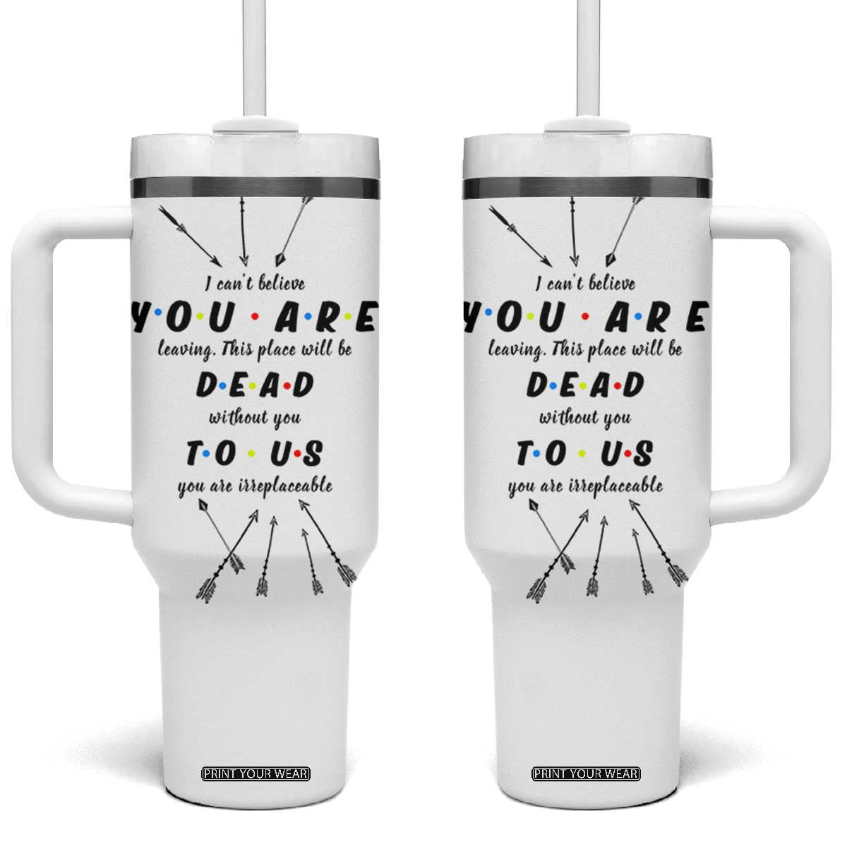 Goodbye Gift Tumbler With Handle You Are Dead To Us Coworker Leaving Gifts TB10 One Size: 40 oz White Print Your Wear